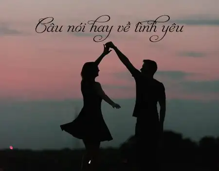 nhung cau noi hay ve tinh yeu hanh phuc